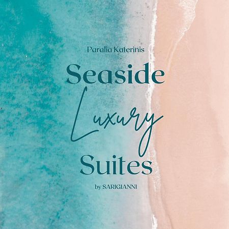 Seaside Luxury Suites By Sarigianni Παραλία Εξωτερικό φωτογραφία